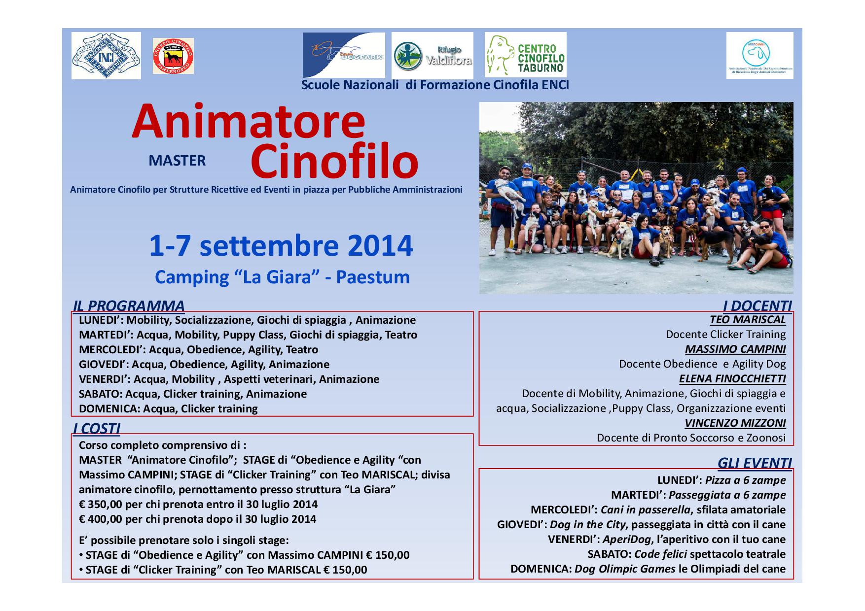 



L’animatore cinofilo è una nuova figura professionale specializzata in animazione:
•  Animatore, presso strutture ricettive  di mare, campagna e montagna, per le famiglie che decidono di passare la loro vacanza con fido.
•  Organizzatore di eventi cinofili privati e per le Pubbliche Amministrazioni
Sempre più oggi le famiglie italiane e straniere decidono di non lasciare il proprio peloso in pensioni durante il periodo delle vacanze. Ormai 